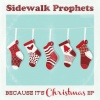 Sidewalk Prophets - Because It's Christmas
