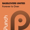 Basslovers United - Forever Is Over (Radio Edit)