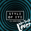 Style of Eye、Anna Ståhl - More Than a Lover (Explicit)