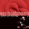 Wes Montgomery - I Don't Stand A Ghost Of A Chance With You