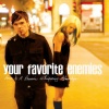 Your Favorite Enemies - Open Your Eyes (2011 Remastered)