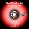 BLAST、V. D. C. - Crazy Man (Vrs Kamàs 1996)