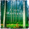 L'art Mystique - Prophets of the Dawn