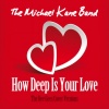 The Michael Kane Band - How Deep Is Your Love (Original Mix)