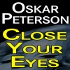 Oscar Peterson - Close Your Eyes