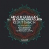 El Chino Dreadlion、Chus & Ceballos - Keep It Dancin' (Fernando Campo Remix)