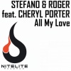 Stefano、Roger (罗杰)、Cheryl Porter - All My Love (Radio Edit)