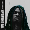 Dae Dae、Lil Yachty - Wat U Mean (feat. Lil Yachty)(Remix)