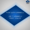 joe t vannelli、csilla - Play With Vannelli (Original Mix)