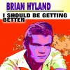 Brian Hyland - I Should Be Getting Better
