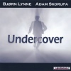 Adam Skorupa、Bjørn Lynne - Under Cover of Darkness