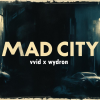 VVID、Wydron - Mad City (Explicit)
