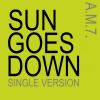 A.M.7. - Sun Goes Down (Single Version)
