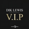 Dik Lewis - VIP