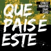 cpm22、Maneva、Clau、Zaac - Que País É Este