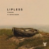 Lipless、Patrick Baker - Stranger
