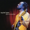 Wyclef Jean、Refugee All Stars - Gone Till November (Radio Edit)