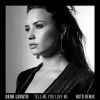 Demi Lovato - Tell Me You Love Me (NOTD Remix)