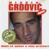 Mladen Grdovic - Kad se ljubav u vino pretvori
