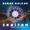 Burak Balkan、Akif Sarikaya - Shaitan