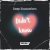 Deep Excavations - Didn't Know