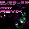 bubbles - Bidibodi bidibù (2007 Extended Remix)
