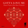 Tanto Project、Reut Yehudai - Gotta Love Me (Original Mix)