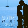 bellatrax、sophia may - What Love Is (Radio Edit)