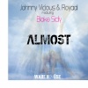 johnny vicious、Royaal、Blake Sicily - almost (Original Mix)