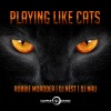 Robbie Moroder、DJ Nest、Dj Nau - Playing Like Cats (Acapella)