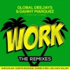 Global Deejays、Danny Marquez (Feat. Puppah Nas-T、Denise) - Work (Extended Mix)