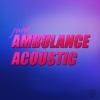 June - Ambulance (Acoustic|Explicit)