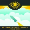 A-Mase、Mr. DJ Monj - Rocket To The Beat (A-Mase Remix)
