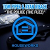 Tom Piper、Ryan Riback - The Police (The Fuzz)(DJ Antoine vs. Mad Mark Remix)