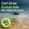 Virginia Da Cunha、Gurkan Asik - Can't Drive