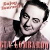 guy lombardo - Enjoy Yourself (It's Later Than You Think)