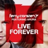 Ferry Corsten、Aruna - Live Forever