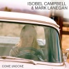 Isobel Campbell、Mark Lanegan - Come Undone