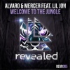 Alvaro、Mercer、Lil Jon - Welcome To The Jungle (Explicit)