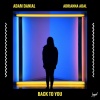 Adrianna Adal、Adam Danial - Back to You