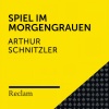Arthur Schnitzler、Reclam Hörbücher、Hans Sigl - Spiel im Morgengrauen (Kapitel 1, Teil 1)
