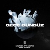 Murda、MERO - Gece Gündüz (Explicit)