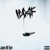 As It Is - IDGAF (Explicit)