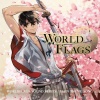 WORLDFLAGS SOUND SERIES、伊東歌詞太郎 - WORLD FLAGS -MAIN THEME SONG- (feat. 伊東歌詞太郎)