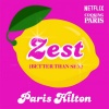 Paris Hilton - Zest (Better Than ***)
