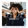 Marbella House Music Cartel - STOP WORKING 9 TO 5