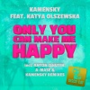 Kamensky、Katya Olszewska - Only You Can Make Me Happy