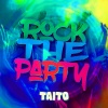Taito - Rock The Party