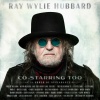 Ray Wylie Hubbard、Willie Nelson - Stone Blind Horses