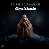 Fyah Konkarah - Gratitude (Explicit)